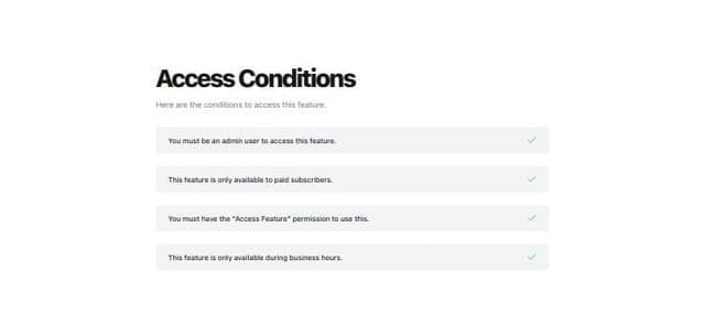 create a page where you show access conditions to a feature. These ...